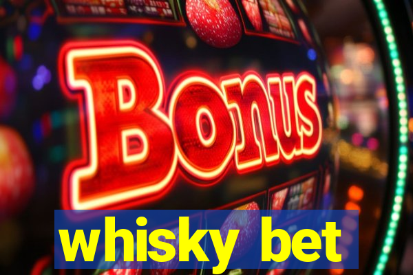 whisky bet